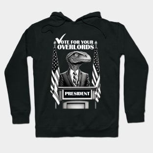 Vote For Your Reptilian Overlords Hoodie